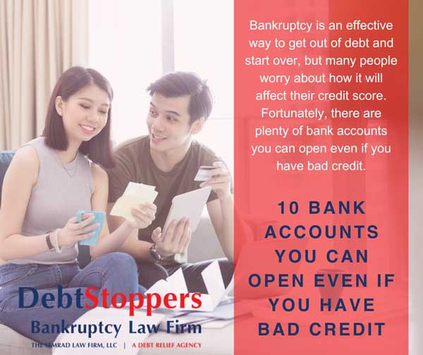 10 Accounts you can open even if you have bad credit