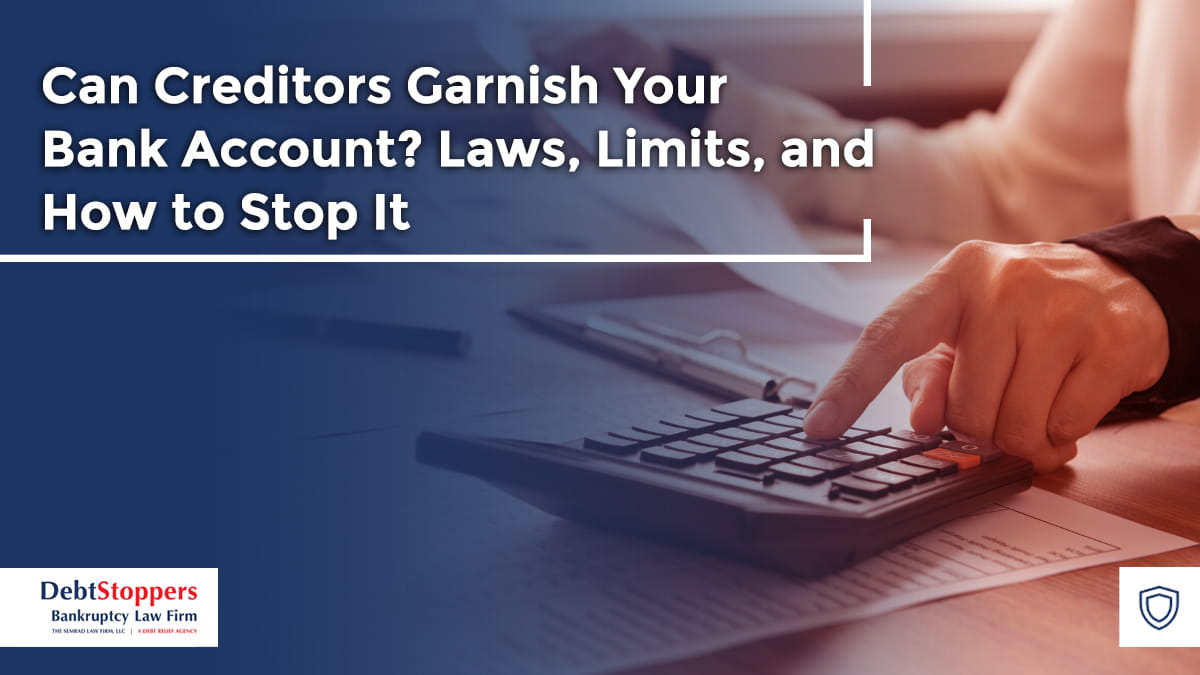 Can Creditors Garnish Your Bank Account? Laws, Limits, and How to Stop It