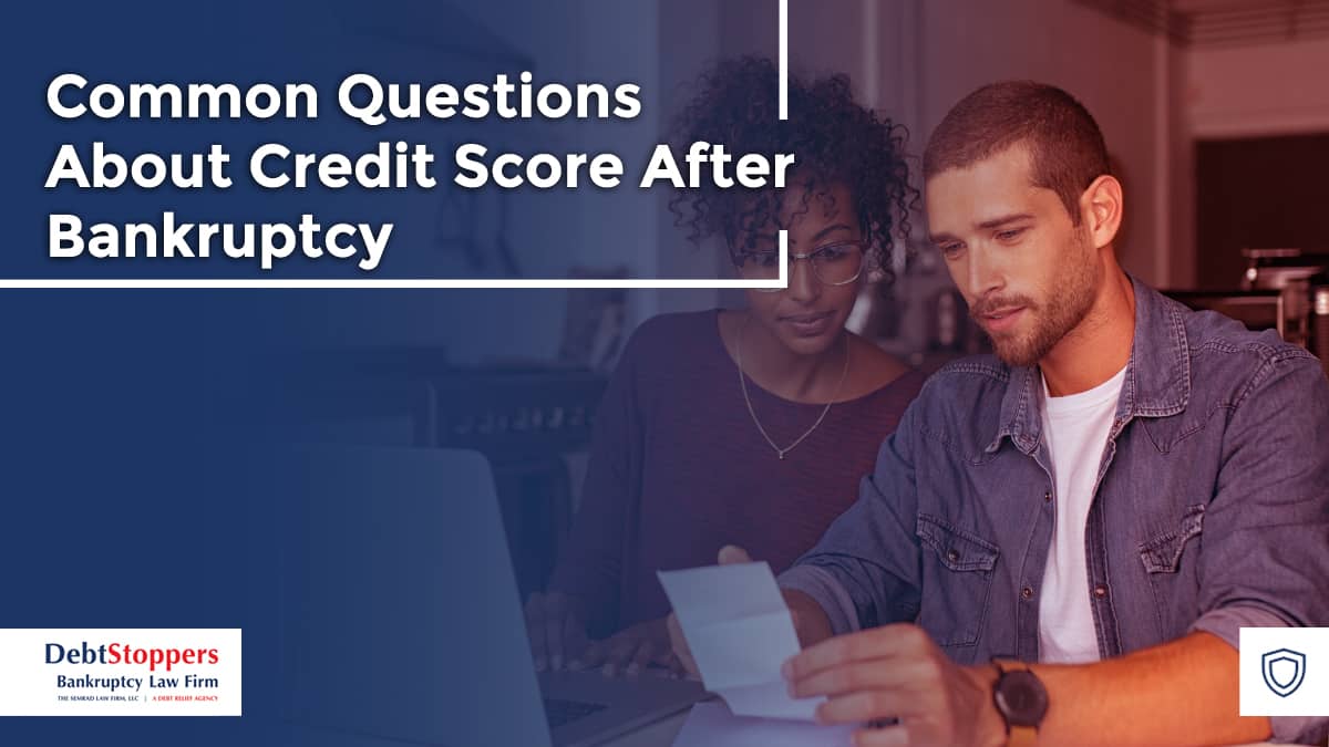 Common Questions About Credit Score After Bankruptcy