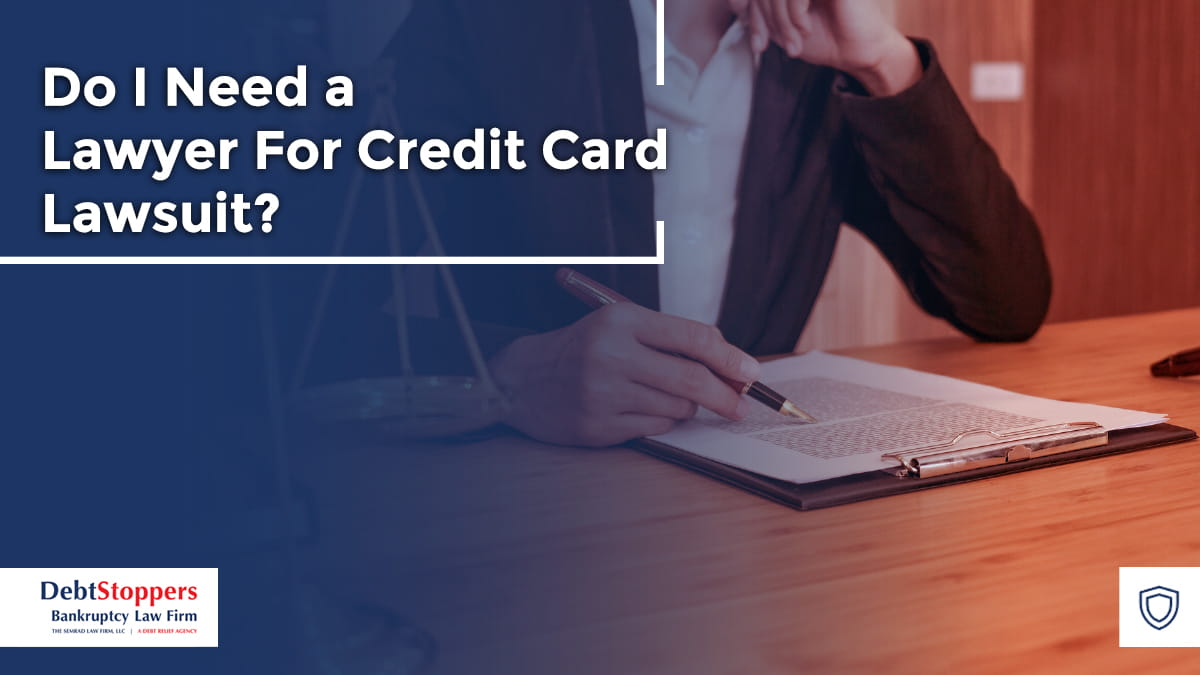 Do I Need a Lawyer For Credit Card Lawsuit?