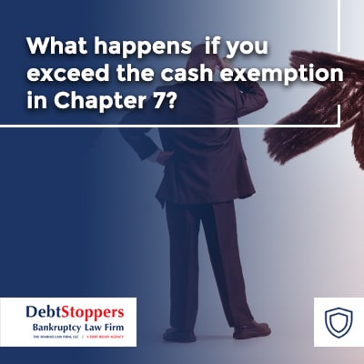 How Much Cash Can You Keep When Filing Chapter 7? + 