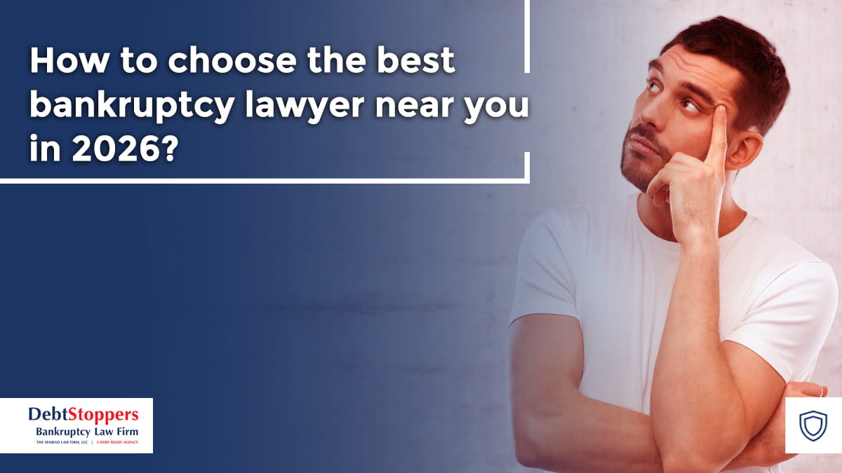 How to choose the best bankruptcy lawyer near you in 2026?