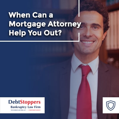 When Can a Mortgage Attorney Help You Out?