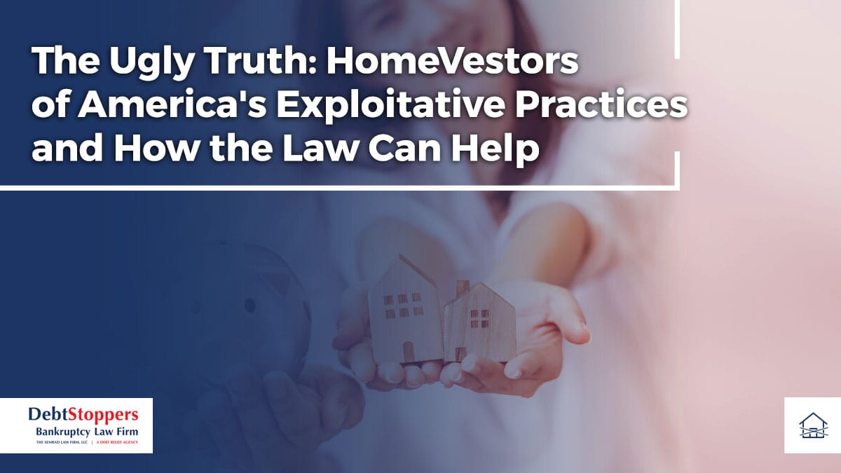 The Ugly Truth: HomeVestors of America's Exploitative Practices and How the Law Can Help