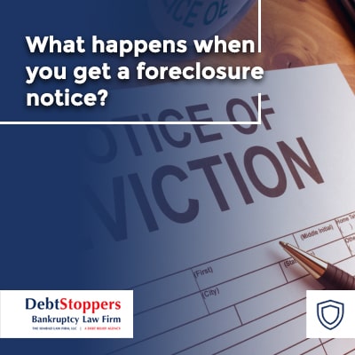 What happens when you get a foreclosure notice?