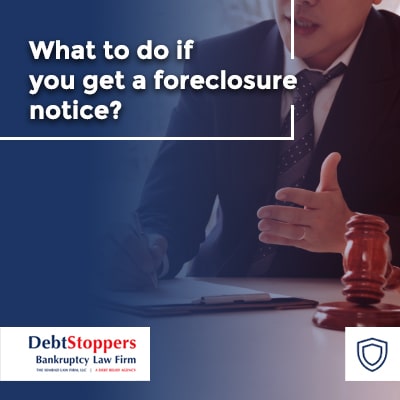 What to do if you get a foreclosure notice?