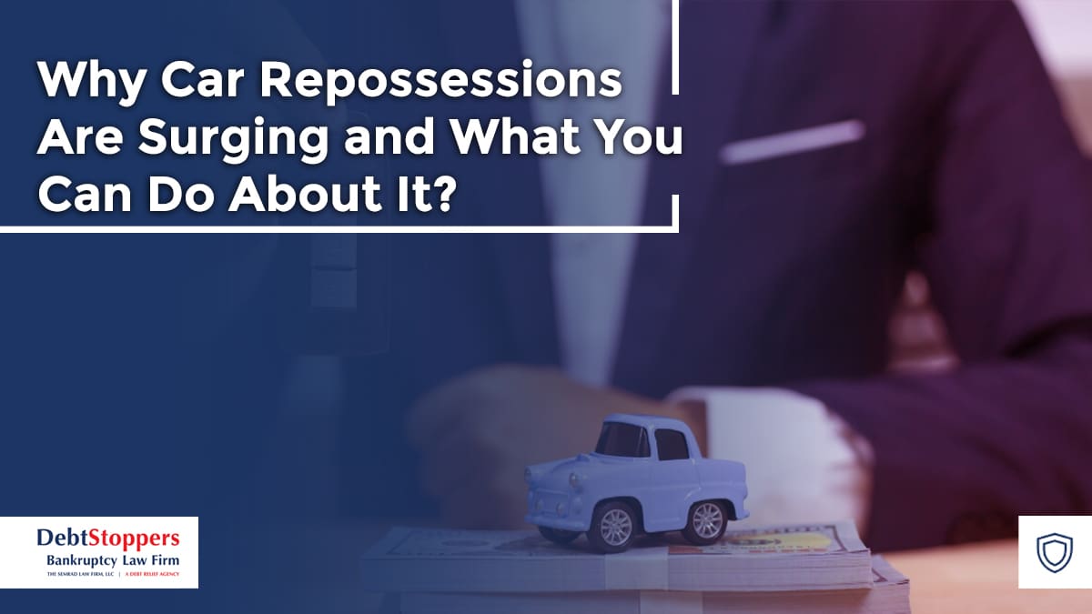Why Car Repossessions Are Surging and What You Can Do About It?