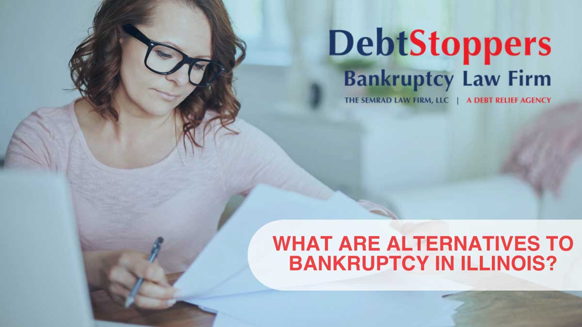 What Are Alternatives To Bankruptcy in Illinois?