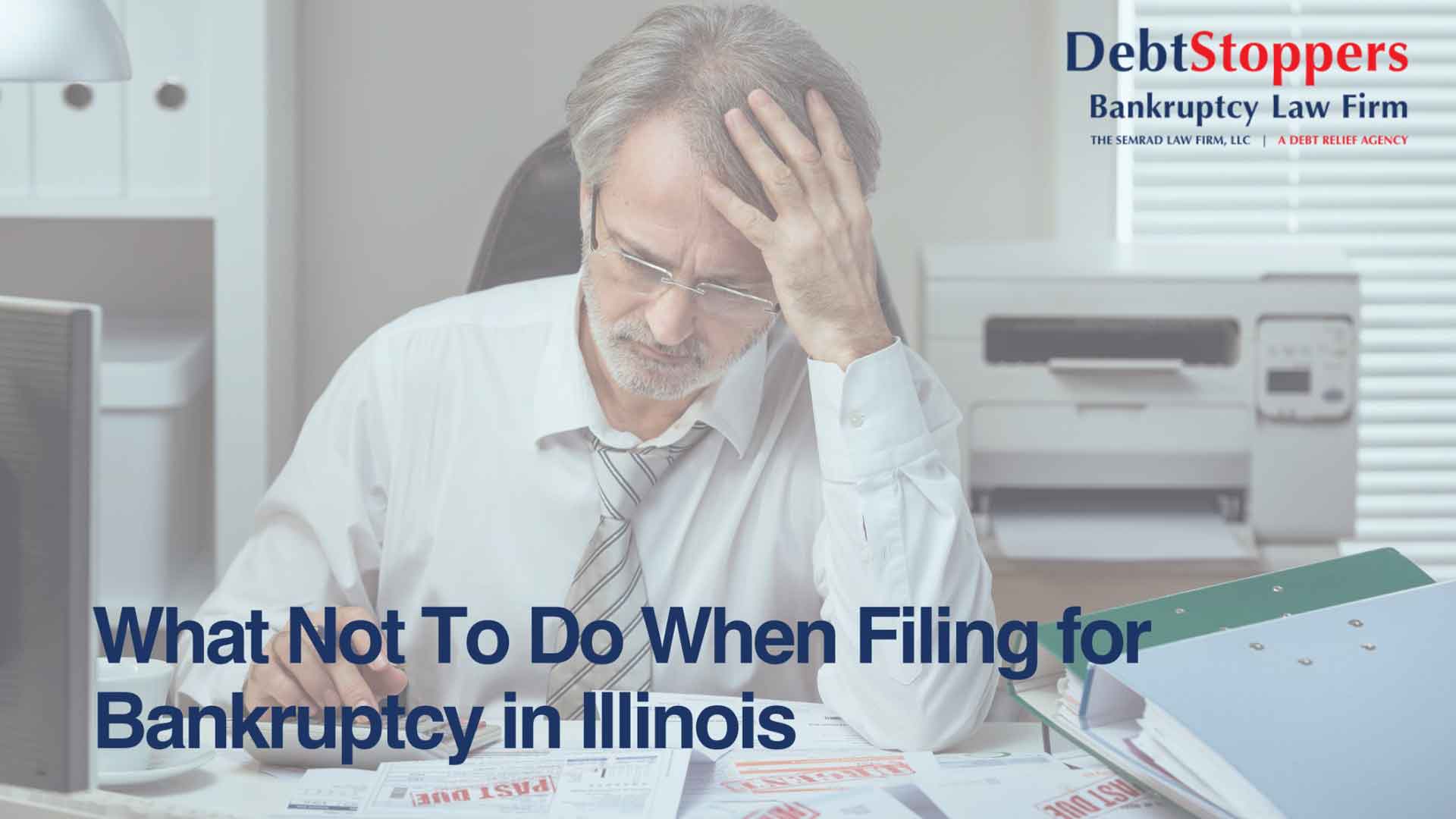 What Not To Do When Filing for Bankruptcy in Illinois