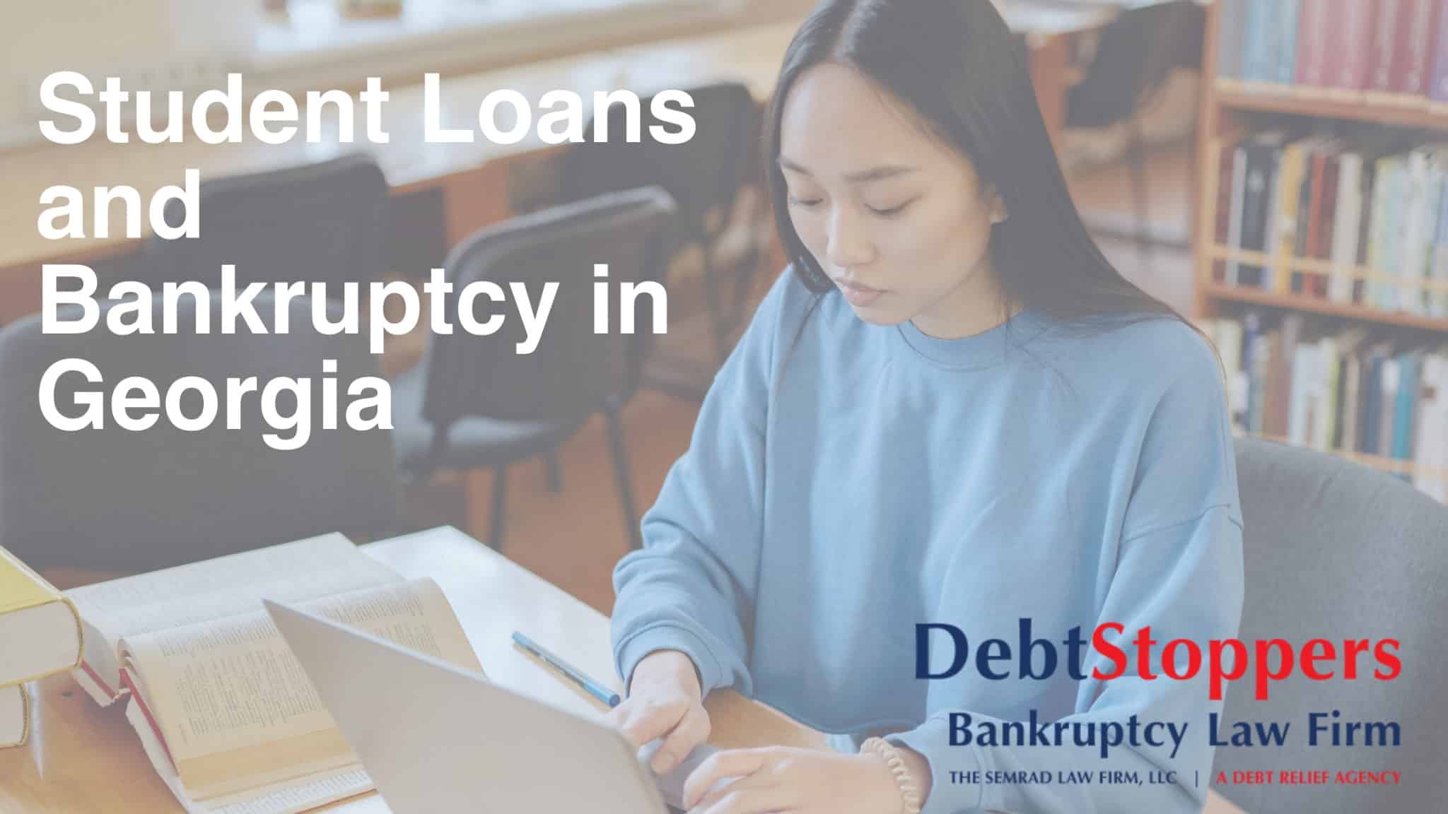 Student Loans and Bankruptcy in Georgia